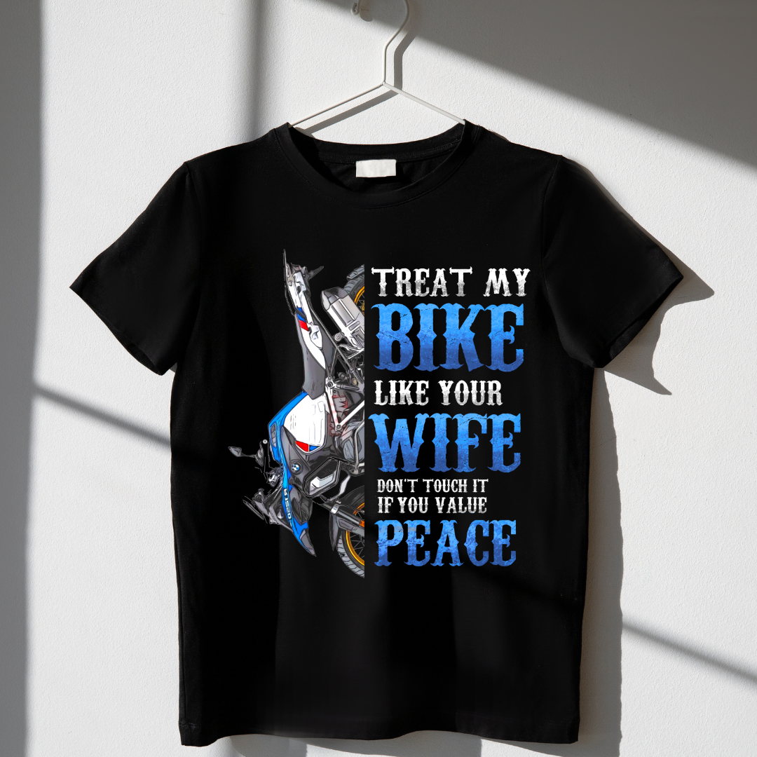 TREAT MY BIKE LIKE YOUR WIFE