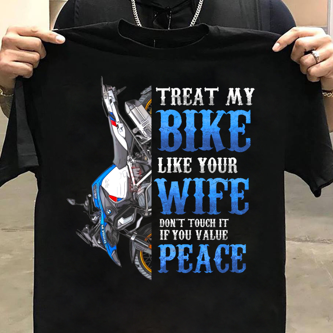 TREAT MY BIKE LIKE YOUR WIFE