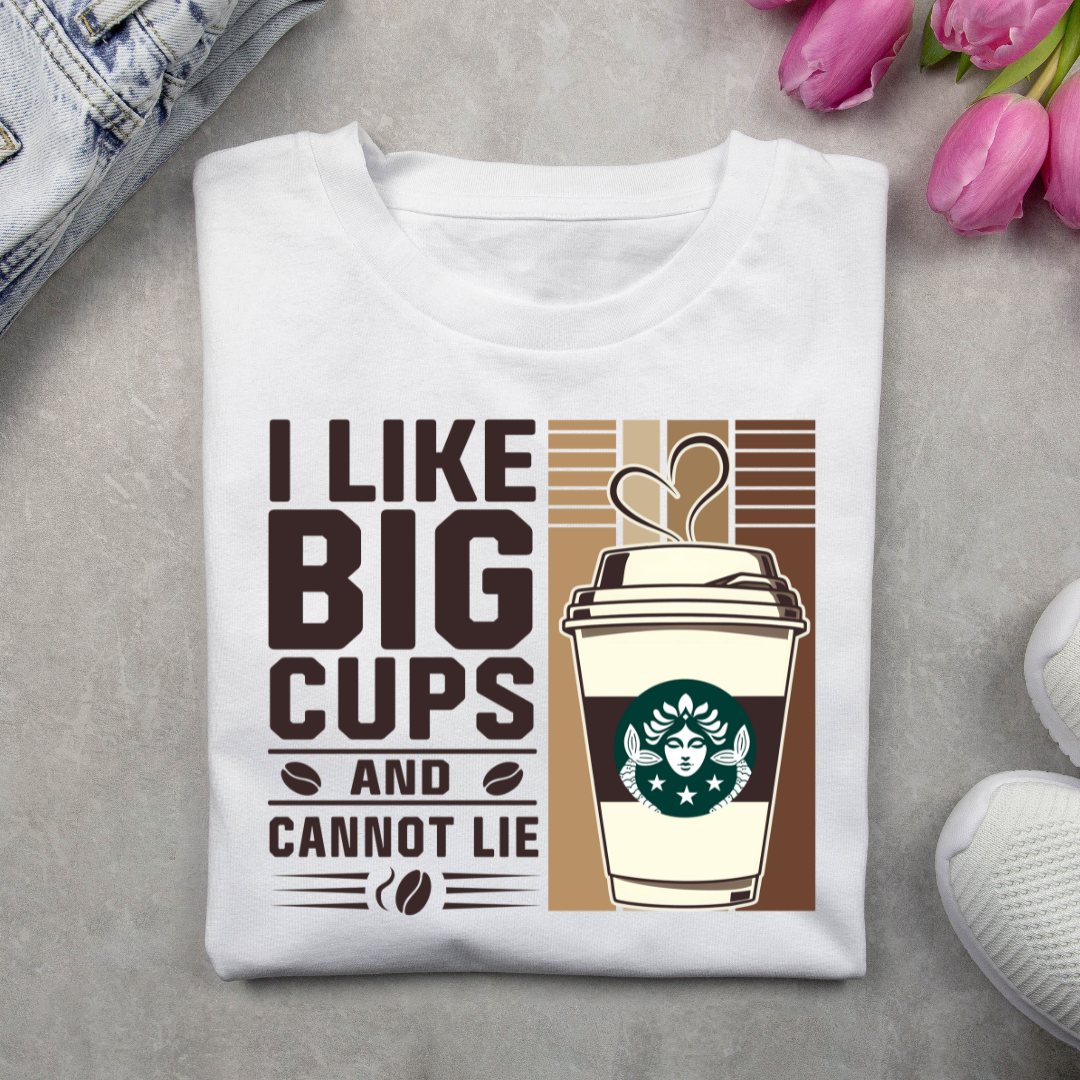 I LIKE BIG CUPS