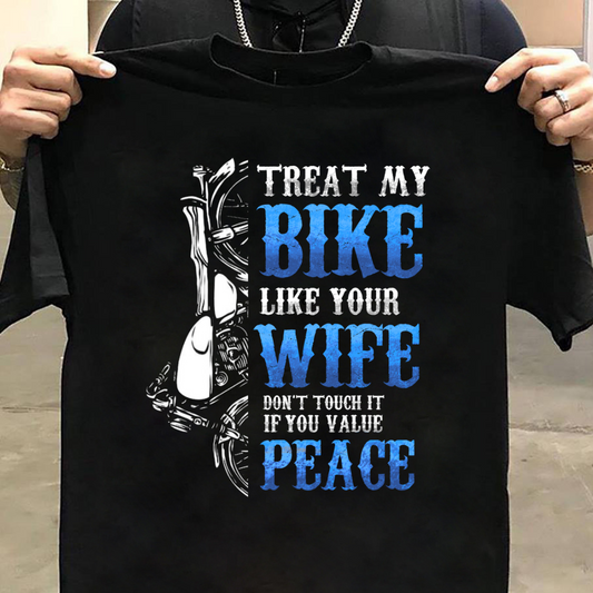 TREAT MY BIKE LIKE YOUR WIFE